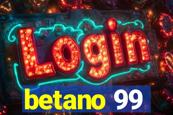 betano 99